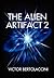 The Alien Artifact 2