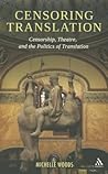 Censoring Translation: Censorship, Theatre, and the Politics of Translation