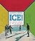 Ice! The Amazing History: The Amazing History of the Ice Business