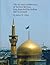 The Art and Architecture of Twelver Shi'ism: Iraq, Iran and the Indian Sub-Continent (Biennial Ehsan Yarshater Lecture)