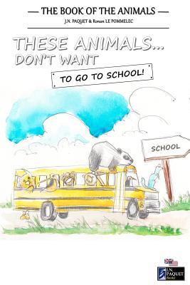 These Animals... Don't Want to Go to School!