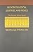 Reconciliation, Justice, and Peace by Agbonkhianmeghe E. Orobator Reconciliation, Justice, and Peace by Agbonkhianmeghe E. Orobator