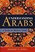 Understanding Arabs by Margaret K. Nydell
