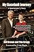 My Baseball Journey: A Broadcaster's Memoir