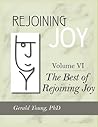 REJOINING JOY: Volume 6 The Best of Rejoining Joy