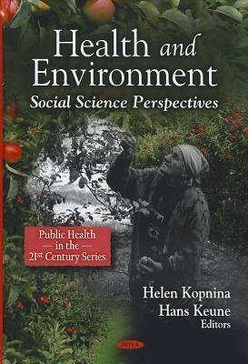Health and Environment: Social Science Perspectives (Public Health in the 21st Century)