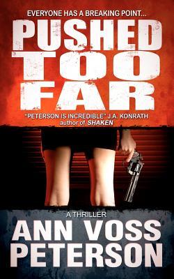 Pushed Too Far Val Ryker 1 By Ann Voss Peterson