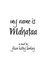 My Name is Mahataa