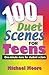 100 Duet Scenes for Teens