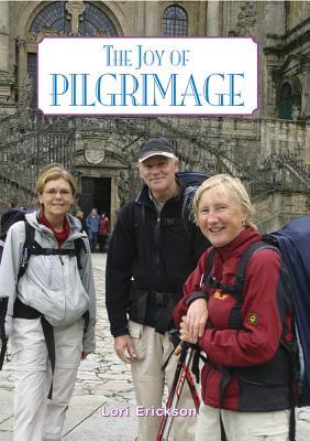 The Joy of Pilgrimage (Paperback)