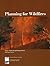 Planning for Wildfires