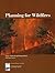 Planning for Wildfires by James Schwab