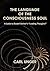 The Language of the Consciousness Soul: A Guide to Rudolf Steiner’s “Leading Thoughts”