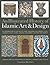 An Illustrated History of the Islamic Art & Design by Moya Carey