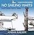 No Sailing Waits and Other Ferry Tales by Adrian Raeside