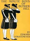 Minute Boys of Bunker Hill (Lost Classics Book Company) Minute Boys of Bunker Hill (Lost Classics Book Company)