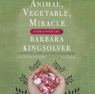 Animal, Vegetable, Miracle: A Year of Food Life: Library Edition