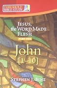 Threshold Bible Study Jesus The Word Made Flesh: John 1-10