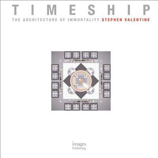 Timeship: The Architecture of Immortality (Hardcover)
