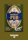 The Biggest Pub Joke Book Ever! 1