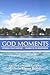 God Moments: Stories That Inspire, Moments to Remember