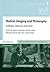 Medical Imaging and Philosophy by Rethy K. Chhem