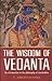 The Wisdom of Vedanta