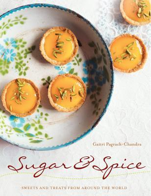 Sugar and Spice: Sweets and Treats from Around the World (Hardcover)