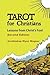 Tarot for Christians: Lesso...