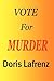 Vote for Murder: Don't forg...