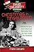 The Dead Celebrity Cookbook Presents Christmas in Tinseltown: Celebrity Recipes and Hollywood Memories from Six Feet Under the Mistletoe