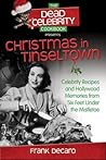 The Dead Celebrity Cookbook Presents Christmas in Tinseltown by Frank DeCaro