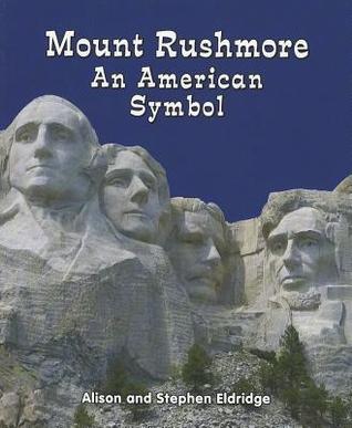 Mount Rushmore: An American Symbol (All About American Symbols: Guided Reading Level: B)