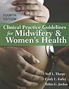 Clinical Practice Guidelines for Midwifery & Women's Health Clinical Practice Guidelines for Midwifery & Women's Health