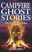 Campfire Ghost Stories - The Haunting Tales