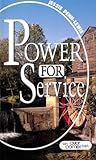 Power for Service: A Collection of Small Booklets Dealing With This Theme (Over Comer Book) Power for Service: A Collection of Small Booklets Dealing With This Theme (Over Comer Book)