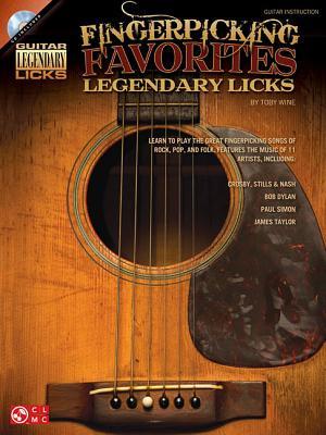 Fingerpicking Favorites Legendary Licks: An Inside Look at the Great Fingerpicking Songs of Rock, Pop, and Folk Music | Guitar TAB Songbook with CD | ... by Toby Wine (Guitar Legendary Licks)