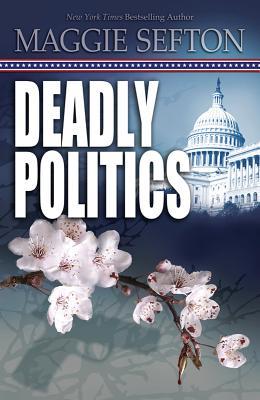 Deadly Politics (A Molly Malone Mystery, #1)