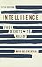 Intelligence: From Secrets to Policy