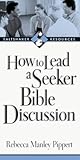 How to Lead a Seeker Bible Discussion