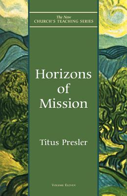 Horizons of Mission (New Church's Teaching Series) (Volume 11)