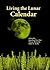 Living the Lunar Calendar