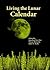 Living the Lunar Calendar by Jonathan Ben-Dov