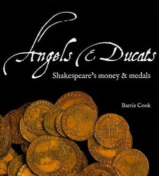 pdf download Angels & Ducats: Shakespeare's Money & Medals