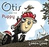 Otis and the Puppy by Loren Long