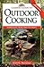 Camper's Guide to Outdoor Cooking: Everything from Fires to Fixin's