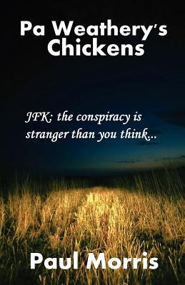 Pa Weathery's Chickens: JFK: the Conspiracy Is Stranger Than You Think