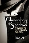 Chronology of Shadows: A Timeline of The Shadow's Exploits Chronology of Shadows: A Timeline of The Shadow's Exploits
