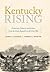 Kentucky Rising: Democracy, Slavery, and Culture from the Early Republic to the Civil War