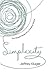 Simplexity: The Simple Rules of a Complex World